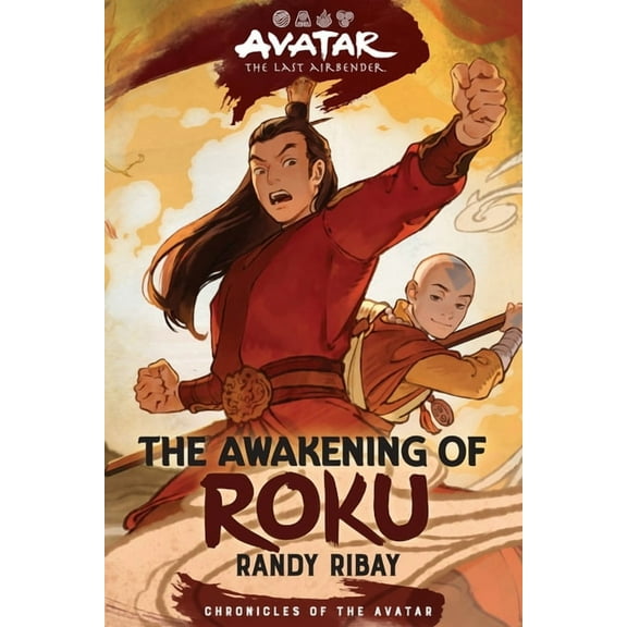 Chronicles of the Avatar Avatar: The Last Airbender: The Awakening of Roku (Chronicles of the Avatar Book 6): Volume 6, (Hardcover)