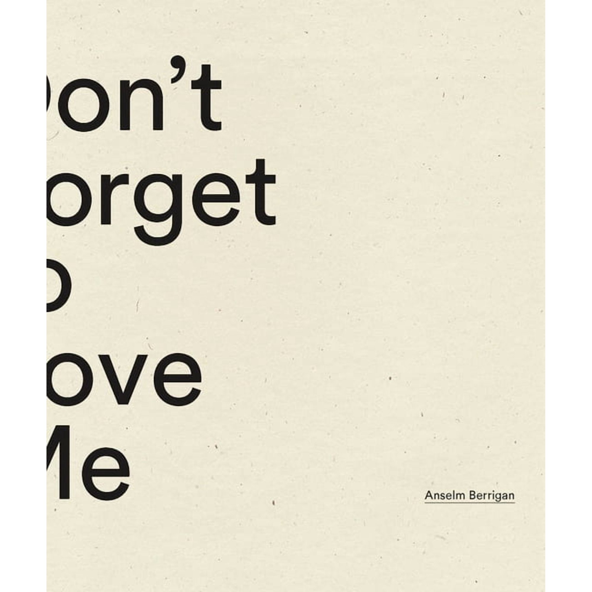 Don t Forget to Love Me (Paperback)