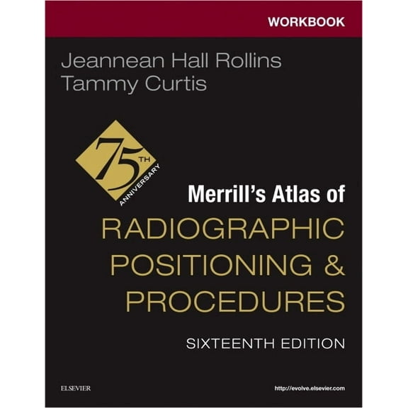 Workbook for Merrill's Atlas of Radiographic Positioning and Procedures, (Paperback)