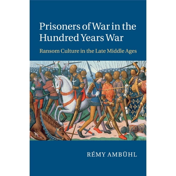 Prisoners of War in the Hundred Years War, (Paperback)