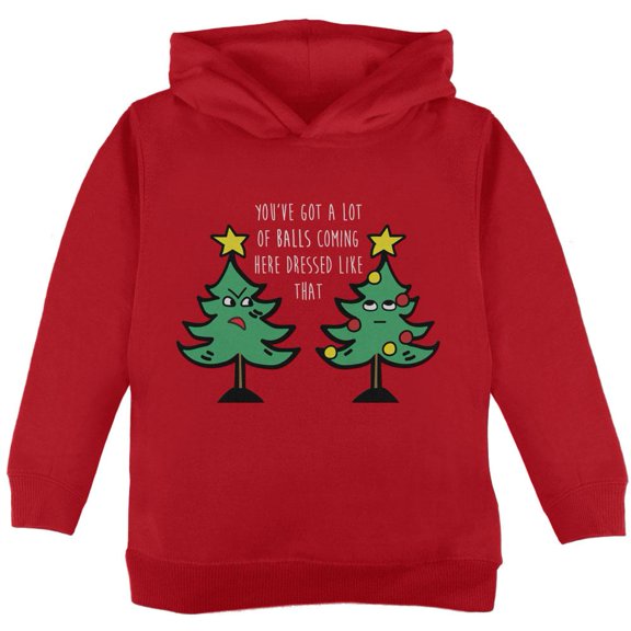 Christmas Tree You've Got a Lot of Balls Funny Toddler Hoodie Red 4T