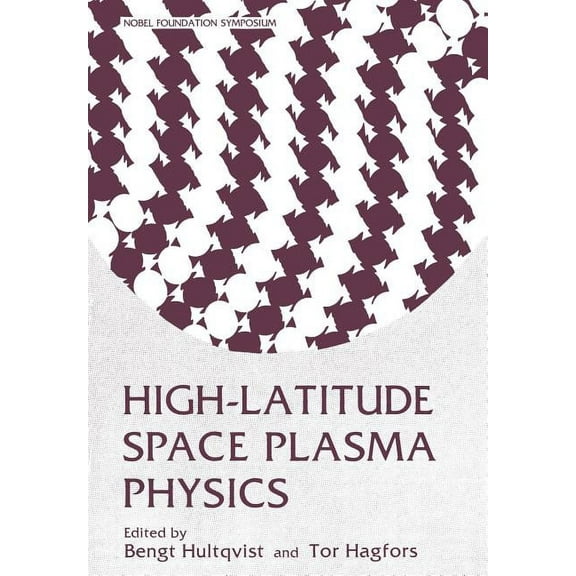Nobel Foundation Symposia High-Latitude Space Plasma Physics, Book 54, (Paperback)