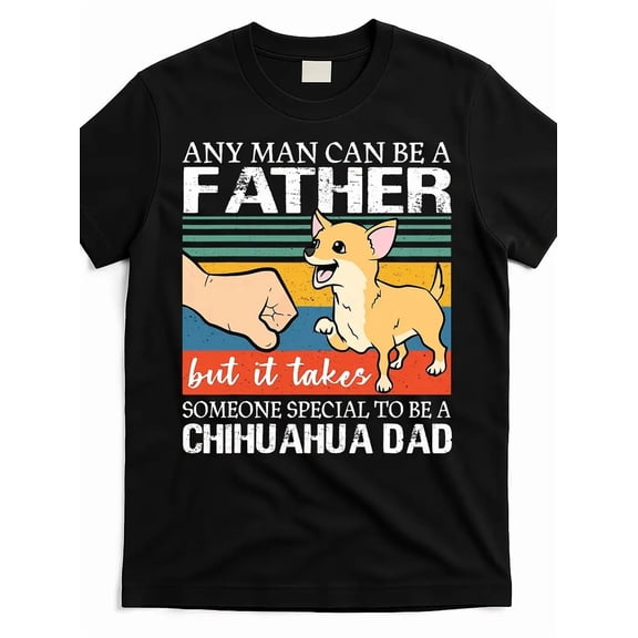 Funny Chihuahua Dad Dog Lover Quote Graphic Men Casual Short Sleeve T-Shirt