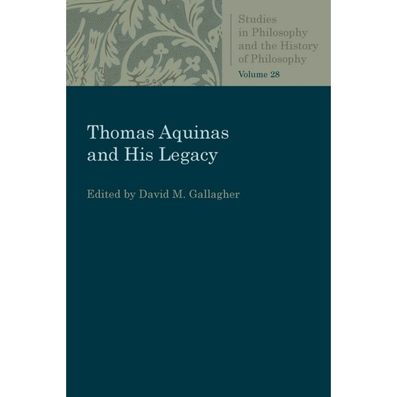 Studies in Philosophy & the History of P Thomas Aquinas and His Legacy, (Paperback)