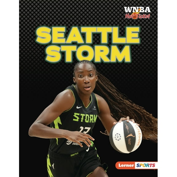 WNBA Hot Ticket (Lerner (Tm) Sports) Seattle Storm, (Hardcover)