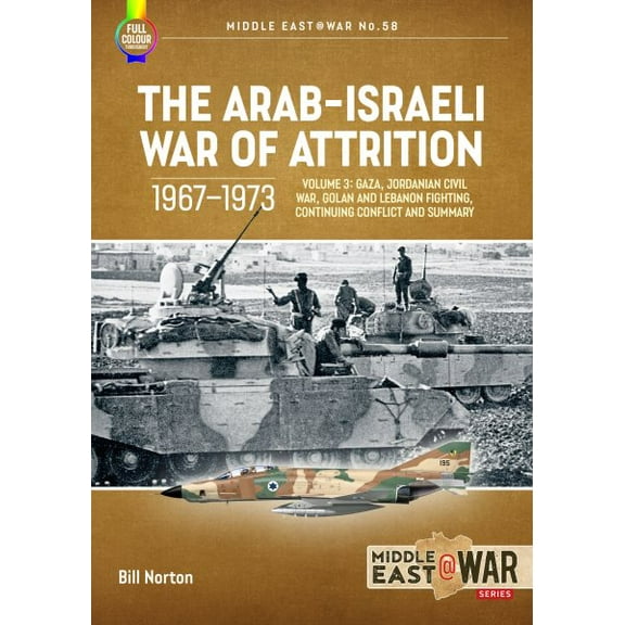 Middle East@War: The Arab-Israeli War of Attrition, 1967-1973 (Paperback)