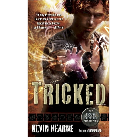 Iron Druid Chronicles Tricked: The Iron Druid Chronicles, Book Four, Book 04, (Paperback)