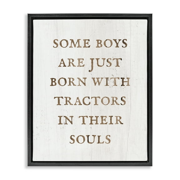 Stupell Industries Tractors In Their Souls Typography Painting Black Floater Framed Canvas Art Print Wall Art, 17 x 21