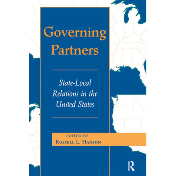 Pre-Owned Governing Partners: State-local Relations In The United States (Paperback) 081332601X 9780813326016