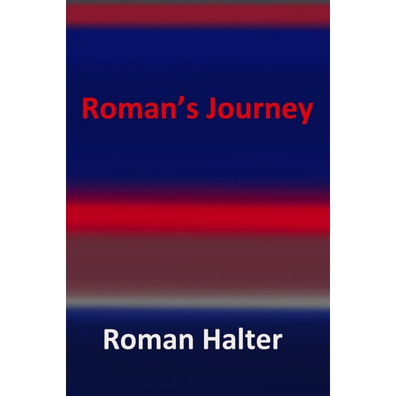 Holocaust Survivor Memoirs WWII Roman's Journey, (Paperback)