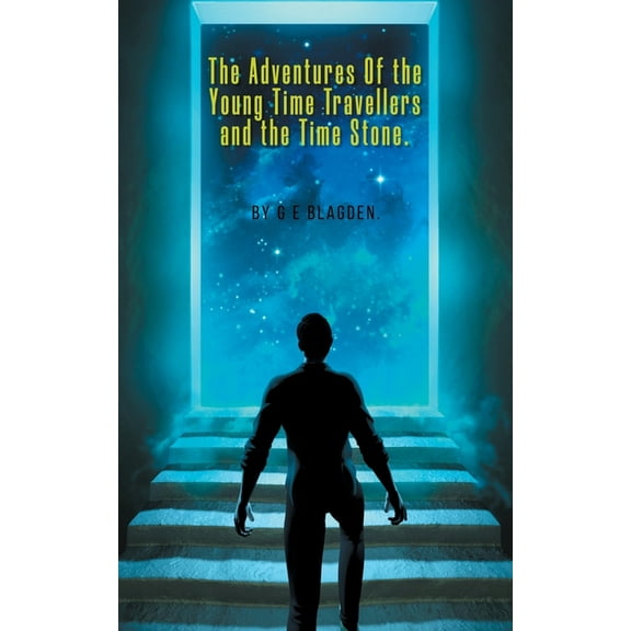 The Adventures of the Young Time Travellers and the Time Stone (Paperback)