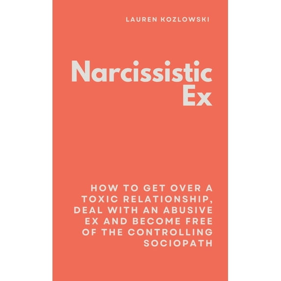 Pre-Owned Narcissistic Ex (Paperback) 1393181619 9781393181613