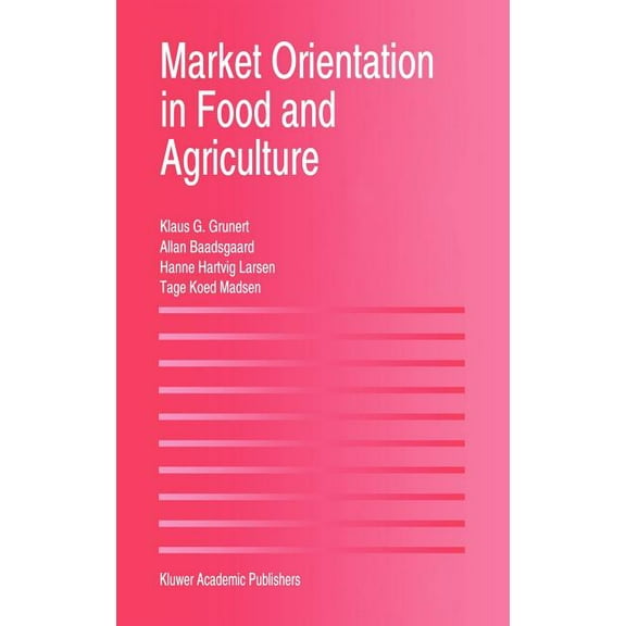 Market Orientation in Food and Agriculture, (Hardcover)