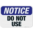 thumbnail image 1 of Do Not Use Sign, OSHA Notice Sign, 12x18 Reflective Aluminum EGP, 1 of 1