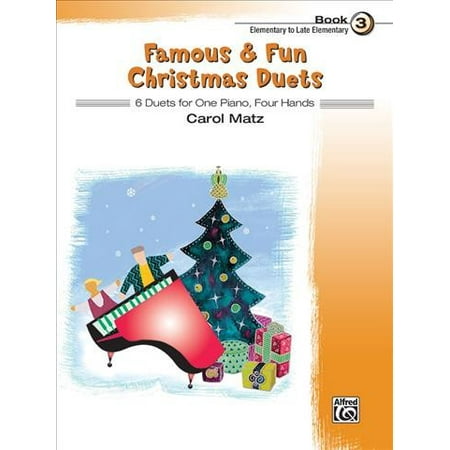 Christmas Carols Piano Four Hands Famous & Fun Christmas Duets 3 : 6 Duets for One Piano, Four Hands: Elementary to Late Elementary ()