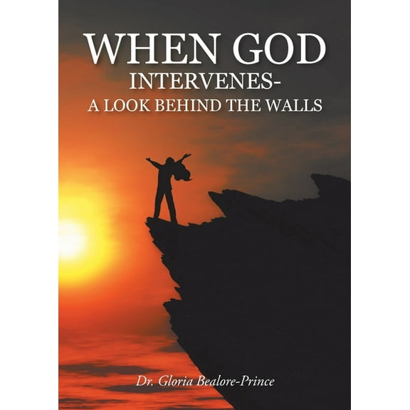 When God Intervenes: A Look Behind the Walls, (Paperback)