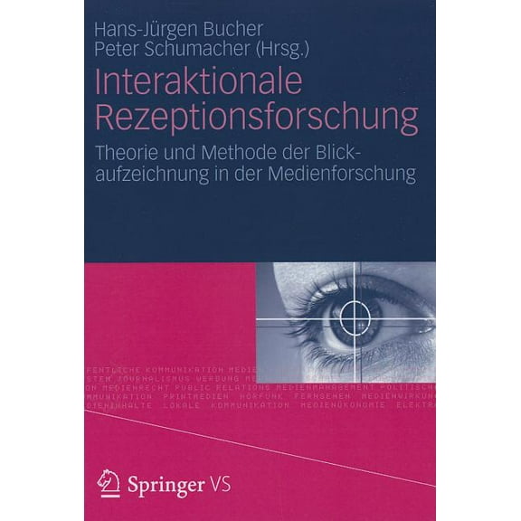 Interaktionale Rezeptionsforschung: Theorie Und Methode der Blickaufzeichnung In der Medienforschung, (Paperback)