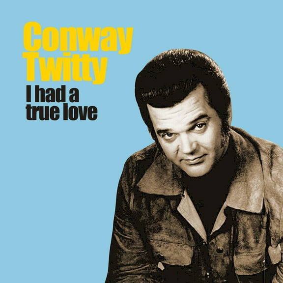 Conway Twitty - I Had a True Love - Music & Performance - CD