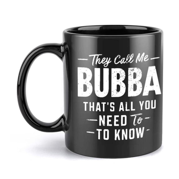 1pc They Call Me Bubba Coffee Mug 11oz Ceramic Coffee Cups Cups Summer Winter Drinkware Birthday Gifts Holiday Gifts