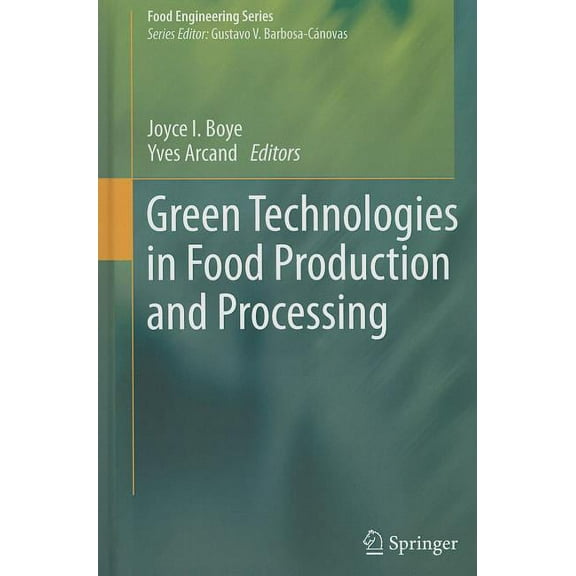 Food Engineering Green Technologies in Food Production and Processing, (Hardcover)