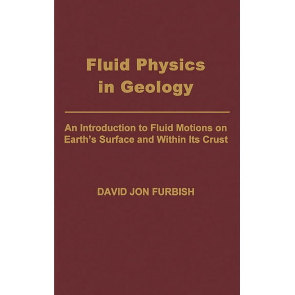Fluid Physics in Geology, (Hardcover)