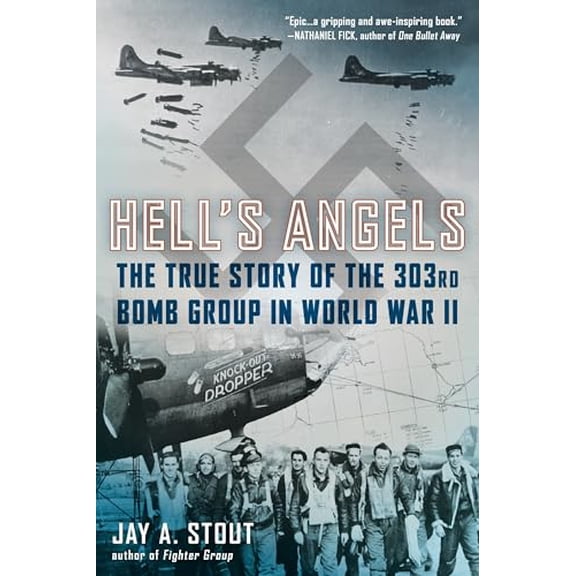 Pre-Owned Hell's Angels: The True Story of the 303rd Bomb Group in World War II (Paperback) 0425274101 9780425274101