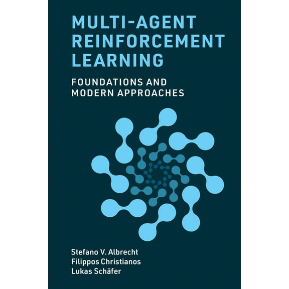 Multi-Agent Reinforcement Learning: Foundations and Modern Approaches, (Hardcover)