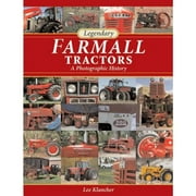 Pre-Owned Legendary Farmall Tractors: A Photographic History (Hardcover 9780760335369) by Randy Leffingwell, Lee Klancher