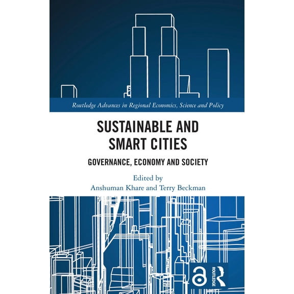 Routledge Advances in Regional Economics Sustainable and Smart Cities: Governance, Economy and Society, (Hardcover)