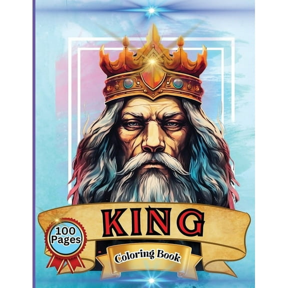 King Coloring Book: Cute and Lovable King Crown Coloring Book For All Ages. Large Print Designs for Teens end Seniors, (Paperback)