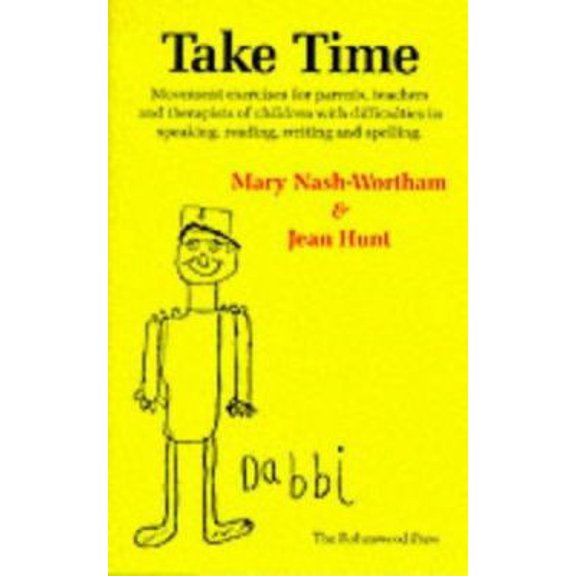 Pre-Owned Take Time : Movement Exercises for Parents, Teachers and Therapists of Children With Difficulties in Speaking, Reading, Writing and Spelling (Paperback) 1869981588 9781869981587