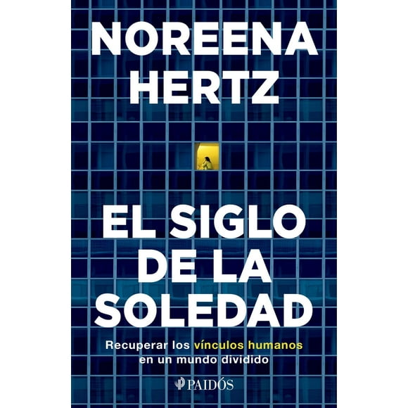 El Siglo De La Soledad Paidos México 9786075692081
