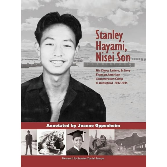Stanley Hayami, Nisei Son: His Diary, Letters, and Story from an American Concentration Camp to Battlefield, 1942-1945, (Paperback)