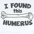 thumbnail image 2 of CafePress - I Found This Humerus Infant Bodysuit - Baby Light Bodysuit, Size Newborn - 24 Months, 2 of 4