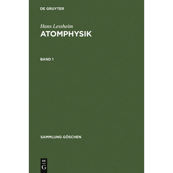 Sammlung Göschen Hans Lessheim: Atomphysik. Band 1, Book 1009, (Hardcover)