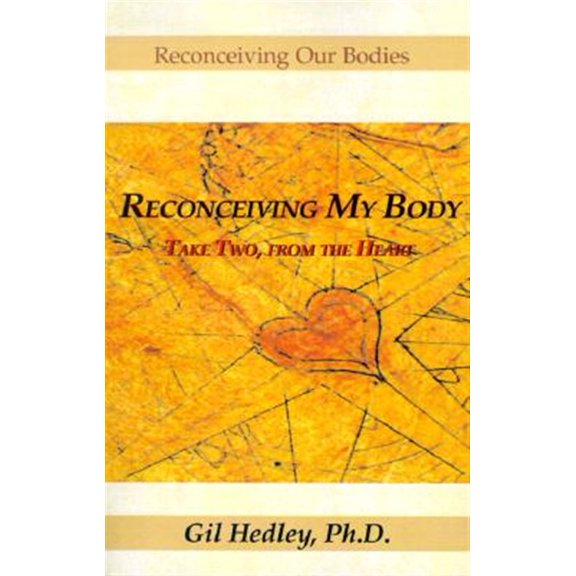 Pre-Owned Reconceiving My Body: Take Two, from the Heart (Paperback) 0738818216 9780738818214