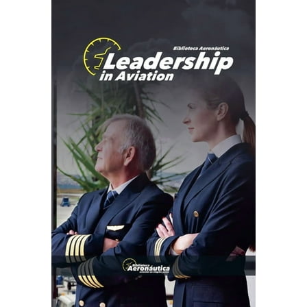 Aviation Leadership in Aviation, (Paperback)