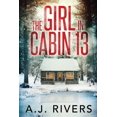 thumbnail image 1 of Pre-Owned The Girl in Cabin 13 (Paperback) 1658306856 9781658306850, 1 of 1