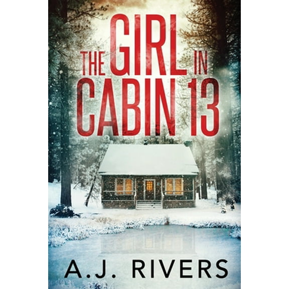 Pre-Owned The Girl in Cabin 13 (Paperback) 1658306856 9781658306850