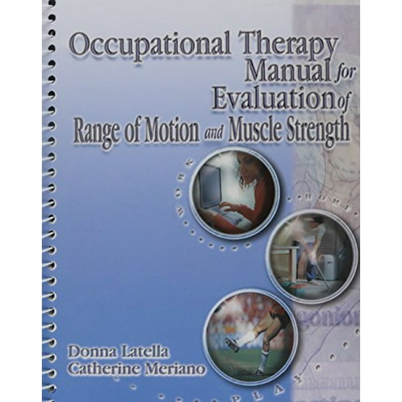Pre-Owned Occupational Therapy Manual for Evaluation of Range of Motion and Muscle Strength (Paperback) 0766836274 9780766836273