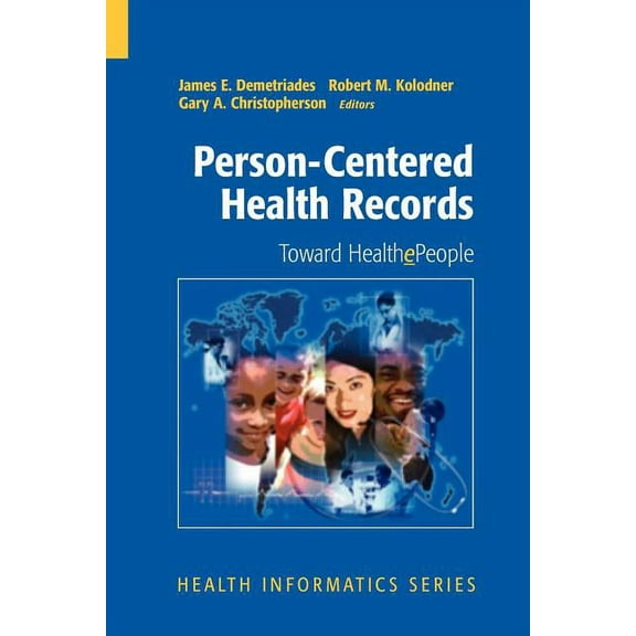 Health Informatics Person-Centered Health Records: Toward Healthepeople, (Paperback)