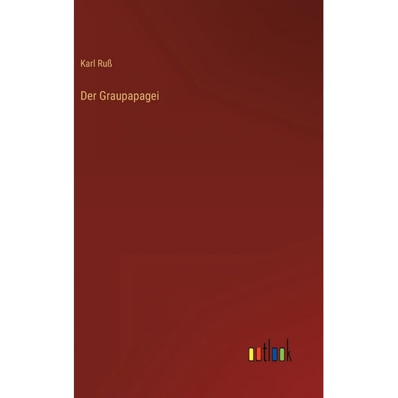 Der Graupapagei (Hardcover)