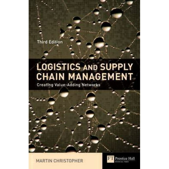 Pre-Owned Logistics & Supply Chain Management: creating value-adding networks (3rd Edition) (Hardcover) 0273681761 9780273681762