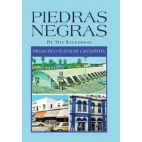 Piedras Negras : De Mis Recuerdos (Hardcover)