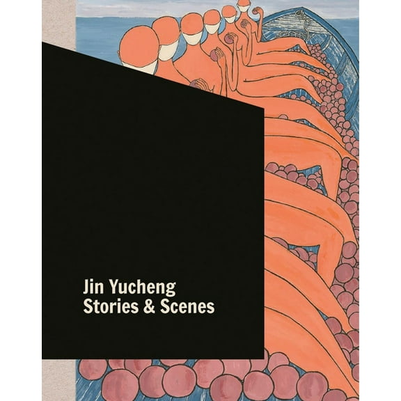 Jin Yucheng : Stories and Scenes (Hardcover)