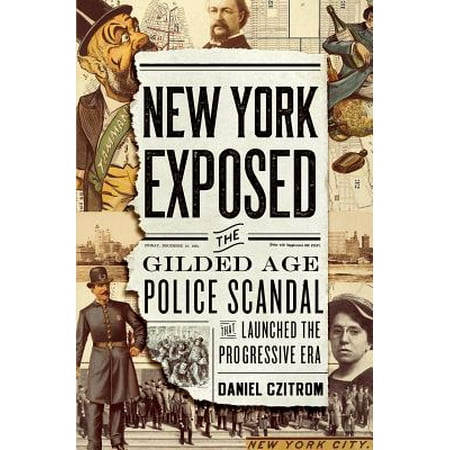 Georgian Era Exposed Bathtub - New York Exposed : The Gilded Age Police Scandal That Launched the Progressive Era