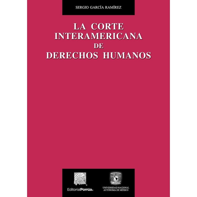 La Corte Interamericana de Derechos Humanos Editorial Porrúa 9786070933097