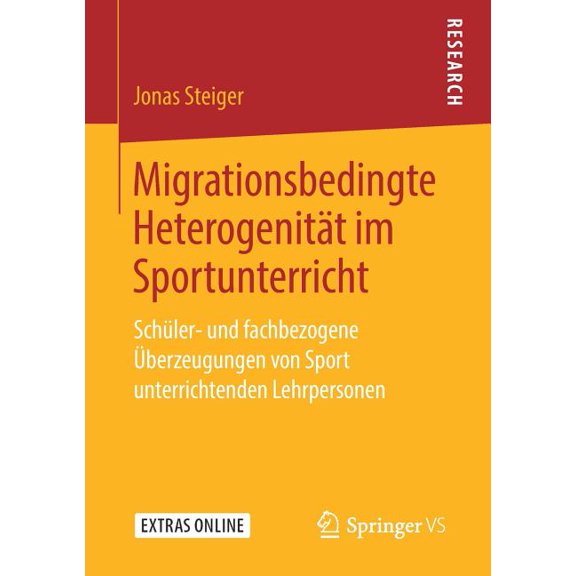 Migrationsbedingte HeterogenitÃ¤t Im Sportunterricht: SchÃ¼ler- Und Fachbezogene Ãberzeugungen Von Sport Unterrichtenden L, (Paperback)