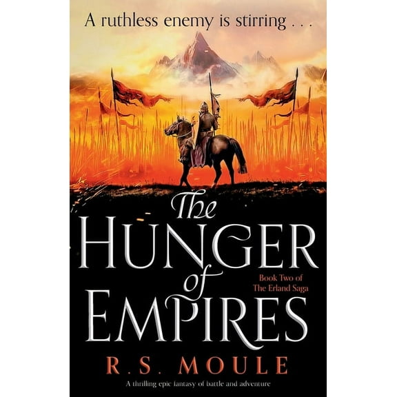 The Erland Saga The Hunger of Empires: A thrilling epic fantasy of battle and adventure, Book 2, (Paperback)