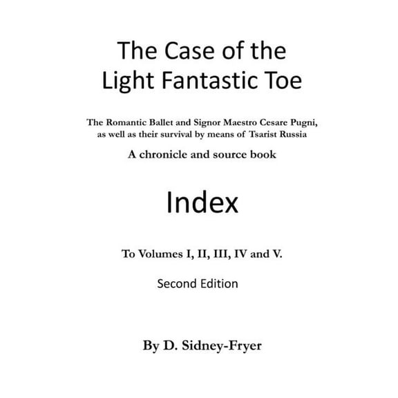 The Case of the Light Fantastic Toe, Index: The Romantic Ballet and Signor Maestro Cesare Pugni, as well as their surviv